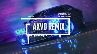 David Guetta  - The World Is Mine (AXVO Remix)