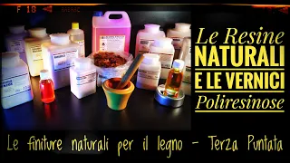 Le resine Naturali e le vernici poliresinose per legno