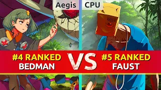 GGST ▰ Aegis (#4 Ranked Bedman) vs CPU (#5 Ranked Faust). High Level Gameplay