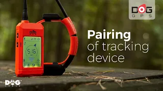 Pairing of DOG GPS X30, X25, X20 | Dogtrace