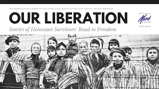 Our Liberation: Stories of Holocaust Survivors' Road to Freedom