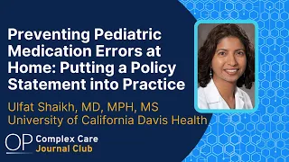 Preventing Pediatric Medication Errors at Home: Putting a Policy Statement into Practice