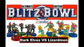 Blitz Bowl Ultimate Edition Dark Elves vs Lizardmen 10 Ahead Game!