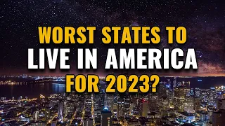 10 Worst States to Live in America for 2023