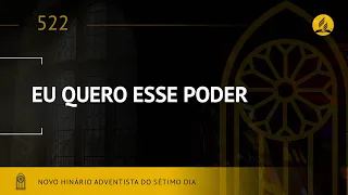 Novo Hinário Adventista • Hino 522 • Eu Quero Esse Poder • (Lyrics) • Infantil