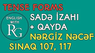 TENSE FORMS - Zaman - Sınaq 107, 117 (vəsait: Nərgiz Nəcəf 250 sınaq) Sadə İzah + Qayda ilə