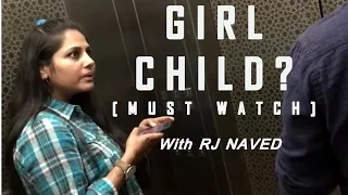 Girl Child | RJ Naved | Social experiment