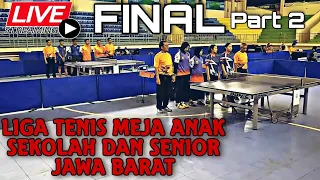 FINAL LIGA TENIS MEJA ANAK SEKOLAH DAN SENIOR | SEMUA KATEGORI PART 2