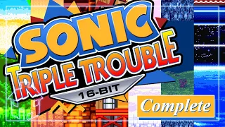 Sonic Triple Trouble 16 Bit - Full Playthrough!