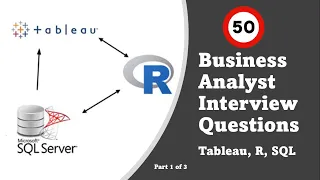 business analyst interview questions and answers I Tableau , R , SQL