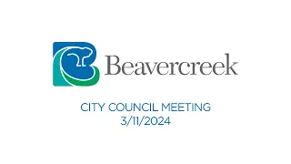 3/11/2024 Beavercreek City Council Meeting