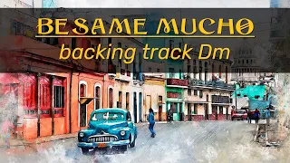 Besame mucho Backing track D minor / Karaoke / Latin jazz