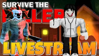 Sunday Roblox SURVIVE THE KILLER Live Stream