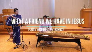 What a friend we have in Jesus / Flute and Koto