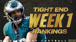 2022 Fantasy Football - Week 1 Tight End Rankings