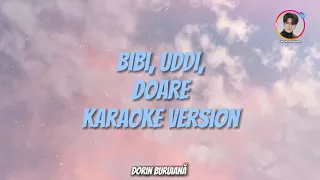 BiBi, UDDI - DOARE (Karaoke Version)