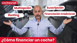 Formas de financiar la compra de un coche | Análisis / Review en español | coches.net