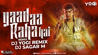 Yaad Aa Raha Hai (Remix) - DJ Yogi Remix X DJ Sagar M | Mithun C | Bappi Lahiri | Disco Dancer 1982