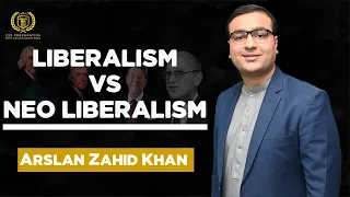 Liberalism Vs Neo Liberalism | International Relations Lecture Series | Arslan Zahid Khan