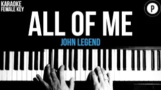 John Legend - All Of Me Karaoke SLOWER Acoustic Piano Instrumental Cover Lyrics FEMALE / HIGHER KEY