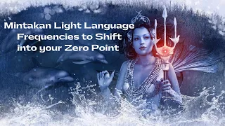 Mintakan Light Language Frequencies to Shift into the Zero Point