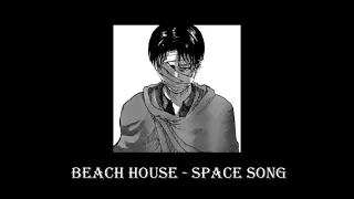 Beach House - Space Song/Slowed