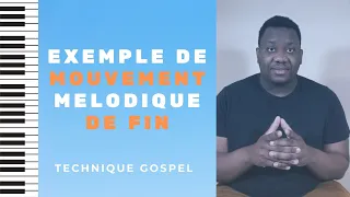 EXEMPLE DE MOUVEMENT MÉLODIQUE DE FIN - TECHNIQUE GOSPEL