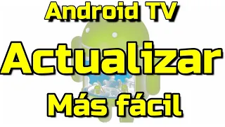 Actualizar Android TV de forma fácil sin Pc y sin teléfono móvil - Actualizar Android TV desde TV