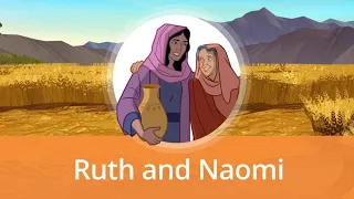 Ruth and Naomi | Old Testament Stories for Kids