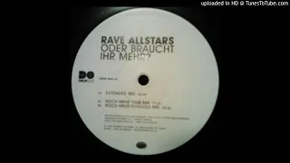 Rave Allstars - Oder Braucht Ihr Mehr? (Extended Mix)