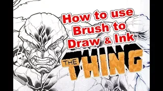 How to ART use Brush to Draw and Ink THE THING from the Fantastic Four Ben Grimm