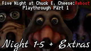 Five Nights at Chuck E. Cheese: Reboot Playthrough Part 1: Night 1-5 Completed + Extras