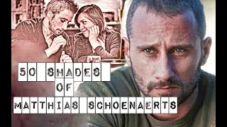 50 Shades of Matthias Schoenaerts ❤️‍🔥 || "What would it take"