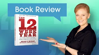 Book Review: The 12 Week Year by Brian Moran and Michael Lennington