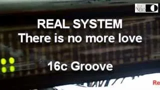 Real System - There is no more love - 16c Groove