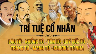 Tinh Hoa Trí Tuệ Cổ Nhân Toàn Tập - Khổng tử,Lão Tử,Tôn Tử,Quỷ Cốc Tử,Trang Tử,Mạnh Tử, Khương Tử..