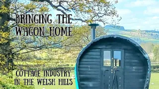 Bringing The Wagon Home - Cottage Industry In The Welsh Hills