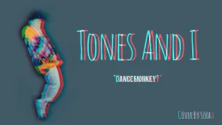 VIRAL INSTAGRAM!!! Lyrics Dance Monkey - Tones And I ( Cover by Sera )