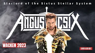 ANGUS McSIX - Starlord of the Sixtus Stellar System - Live at Wacken Openair 2023