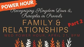 PART 2 FAMILY & RELATIONSHIPS  - Kingdom Laws and Principles in Proverbs