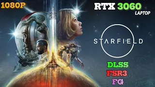 Starfield AFTER UPDATES - RTX 3060 LAPTOP  Is It Playable Now..?