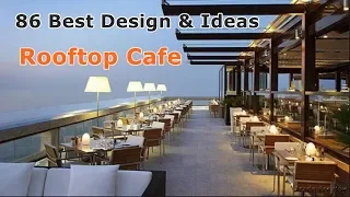 86 Best Rooftop Cafe - Ideas For You