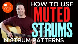 Make your strum patterns groove with muted strums