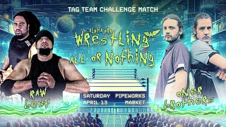 Alpha Pro Wrestling All Or Nothing: Oner Bros vs Raw Beef