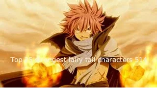 Top 25 Strongest Fairy tail Characters (Chapter 514)