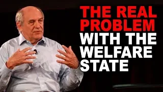 Charles Murray: This is The Real Problem with the Welfare State