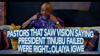 I WASN'T PAID TO DO WHAT I DID FOR TINUBU, I WAS SENT BY GOD AND I HAD HIS BACKING... OLAIYA IGWE