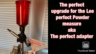 The perfect upgrade for the Lee perfect powder measure