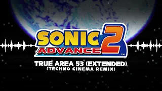 Sonic Advance 2 - True Area 53 (Techno Cinema Remix)