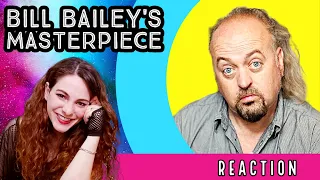 American Reacts - BILL BAILEY'S MASTERPIECE